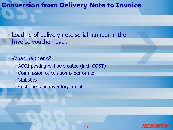 Conversion from Delivery Note to Invoice • Loading of delivery note serial number in