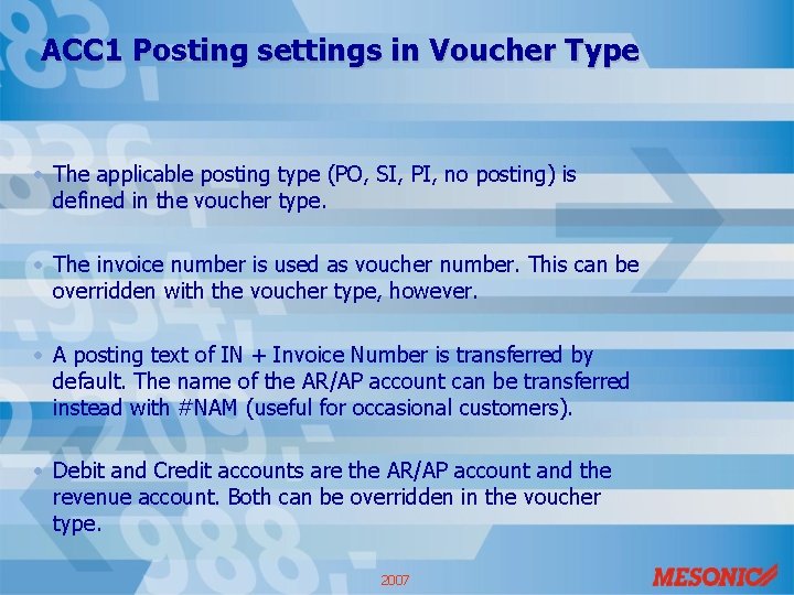 ACC 1 Posting settings in Voucher Type • The applicable posting type (PO, SI,