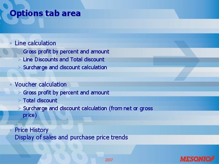 Options tab area • Line calculation Ø Gross profit by percent and amount Ø