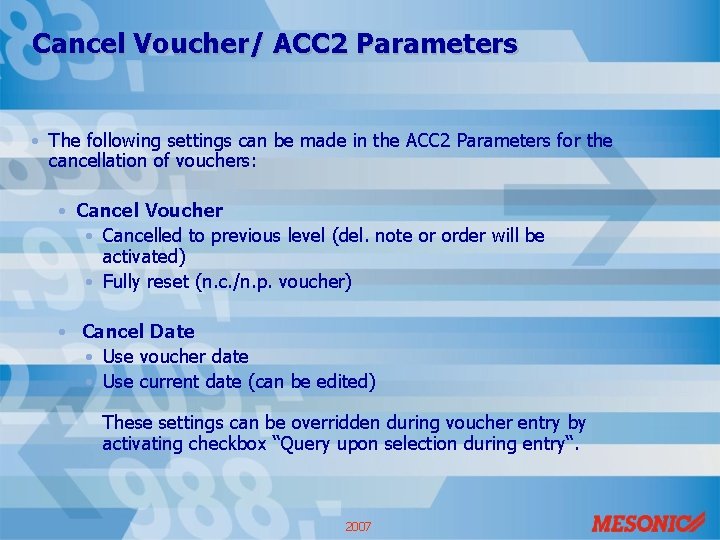 Cancel Voucher/ ACC 2 Parameters • The following settings can be made in the