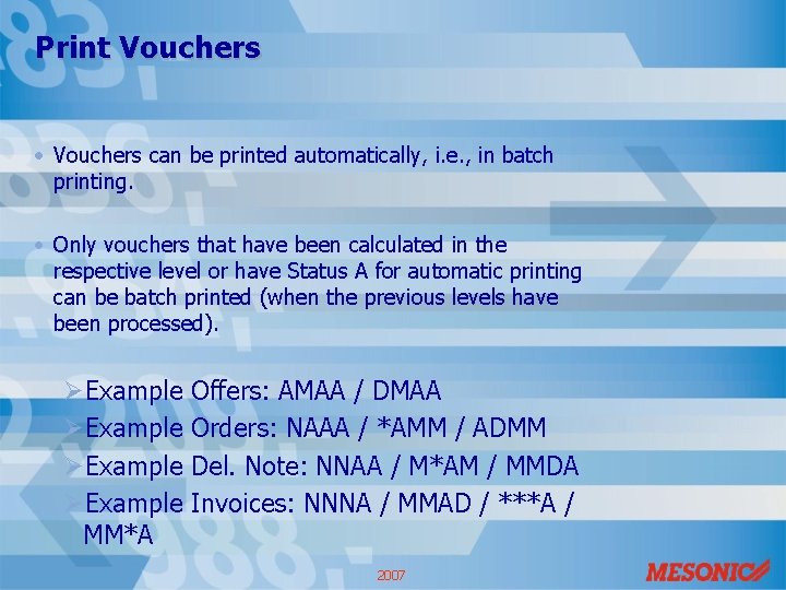 Print Vouchers • Vouchers can be printed automatically, i. e. , in batch printing.