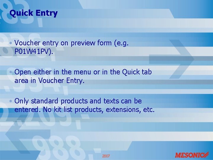 Quick Entry • Voucher entry on preview form (e. g. P 01 W 41