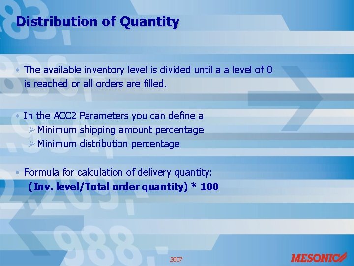 Distribution of Quantity • The available inventory level is divided until a a level
