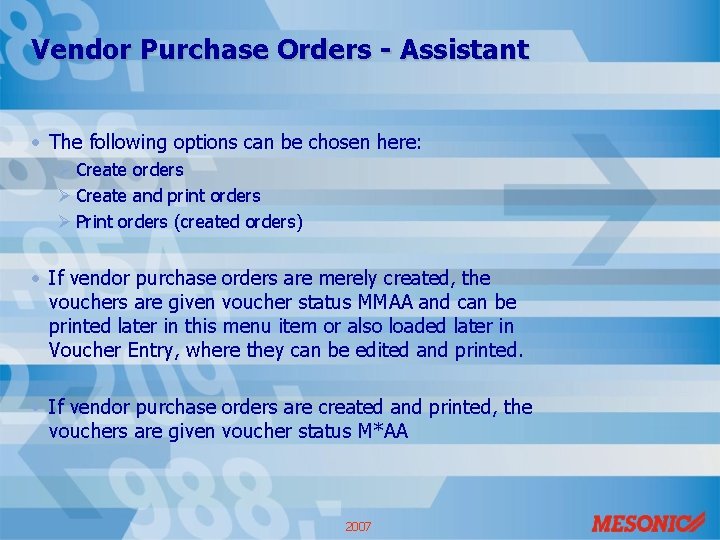 Vendor Purchase Orders - Assistant • The following options can be chosen here: Ø