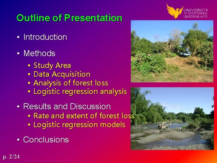 Outline of Presentation • Introduction • Methods • • Study Area Data Acquisition Analysis