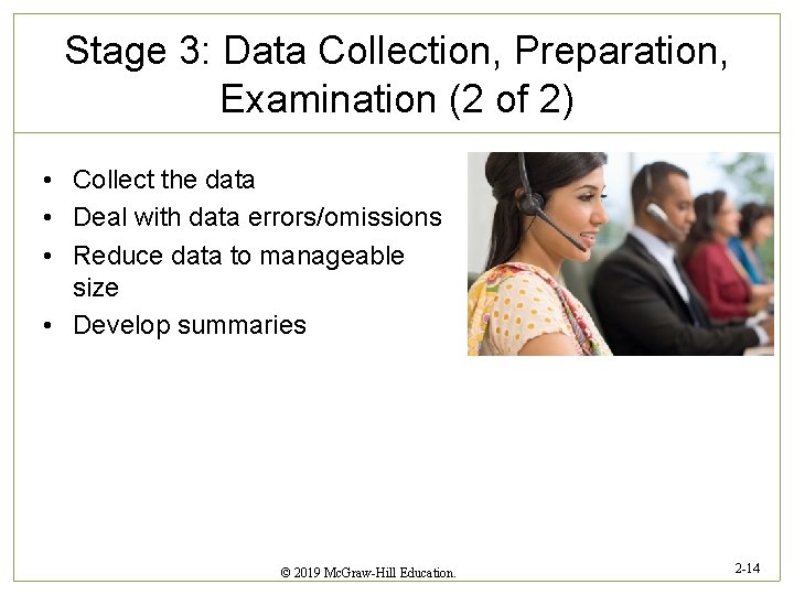 Stage 3: Data Collection, Preparation, Examination (2 of 2) • Collect the data •