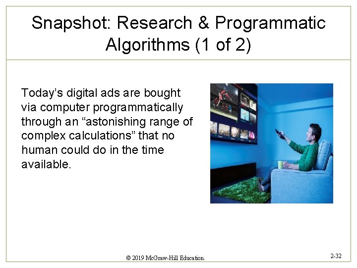 Snapshot: Research & Programmatic Algorithms (1 of 2) Today’s digital ads are bought via