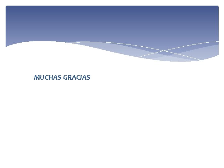 MUCHAS GRACIAS 