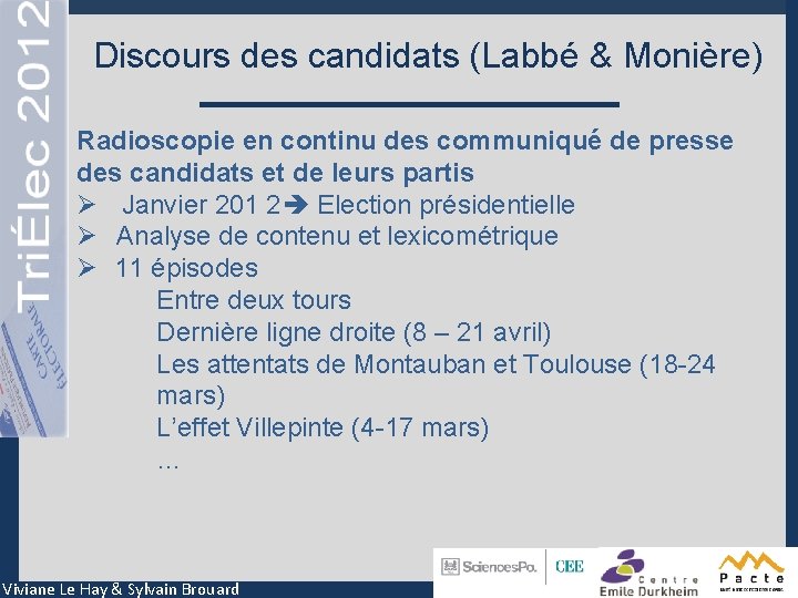 Discours des candidats (Labbé & Monière) Radioscopie en continu des communiqué de presse des