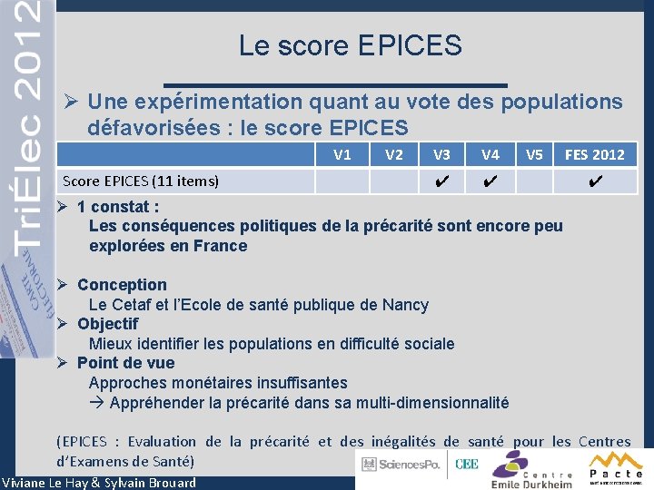 Le score EPICES Ø Une expérimentation quant au vote des populations défavorisées : le