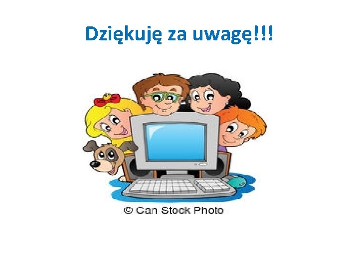 Dziękuję za uwagę!!! 