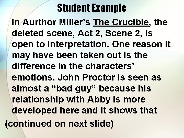 Student Example In Aurthor Miller’s The Crucible, the deleted scene, Act 2, Scene 2,