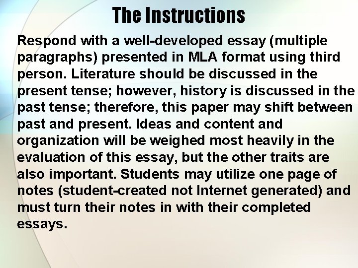 The Instructions Respond with a well-developed essay (multiple paragraphs) presented in MLA format using