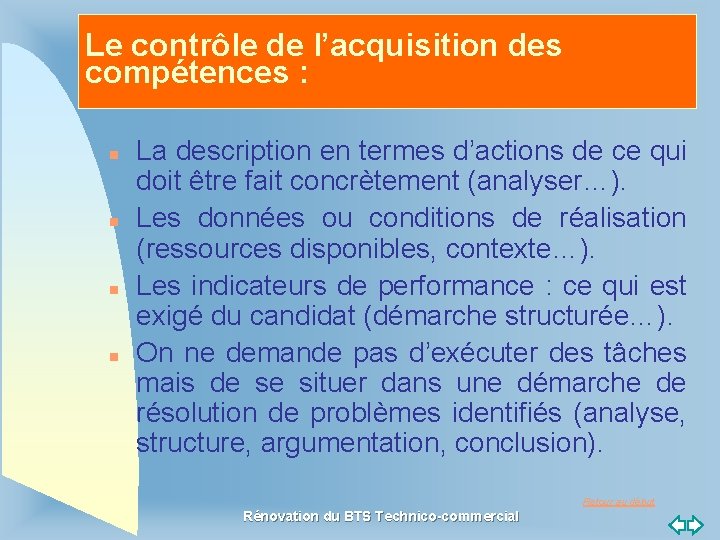 Le contrôle de l’acquisition des compétences : n n La description en termes d’actions