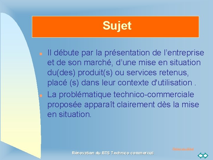 Sujet n n Il débute par la présentation de l’entreprise et de son marché,