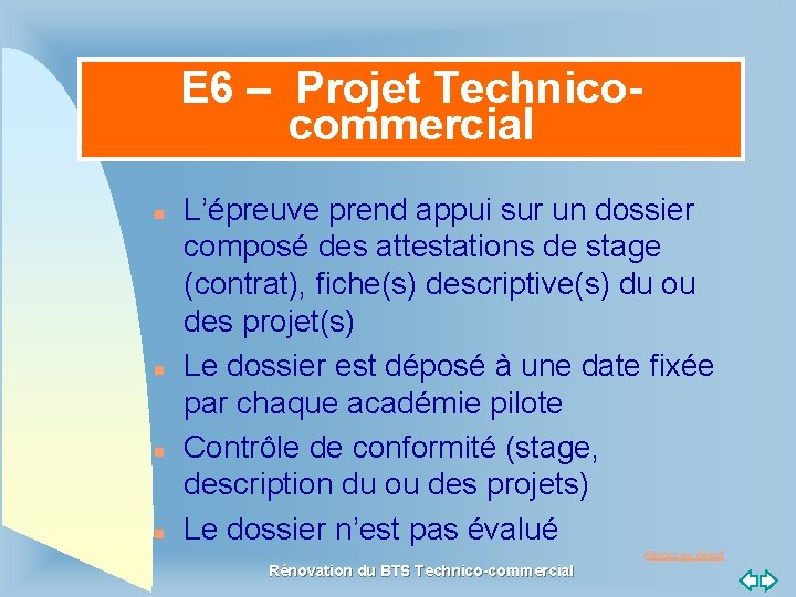 E 6 – Projet Technicocommercial n n L’épreuve prend appui sur un dossier composé