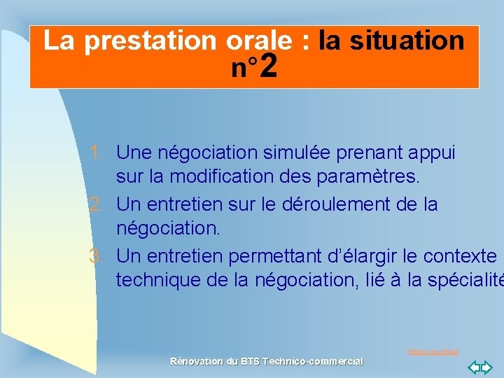 La prestation orale : la situation n° 2 1. Une négociation simulée prenant appui