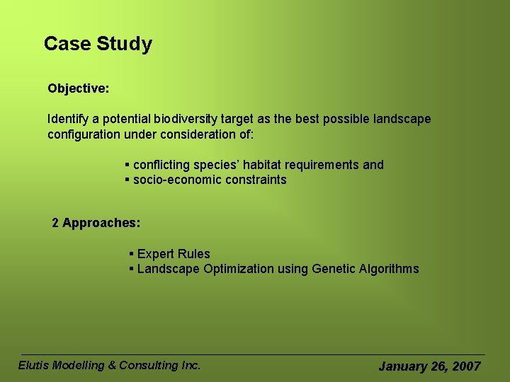 Case Study Objective: Identify a potential biodiversity target as the best possible landscape configuration