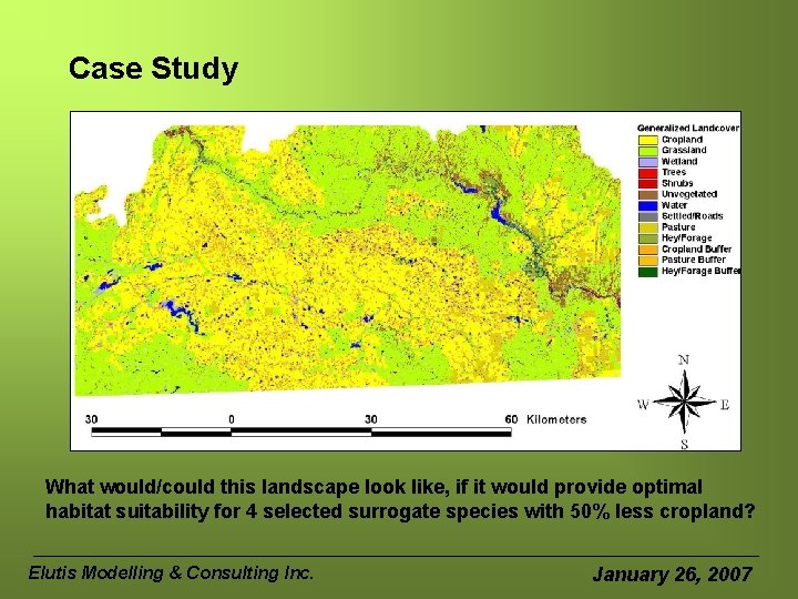 Case Study What would/could this landscape look like, if it would provide optimal habitat