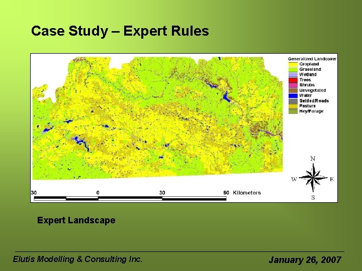 Case Study – Expert Rules Expert Landscape Elutis Modelling & Consulting Inc. January 26,