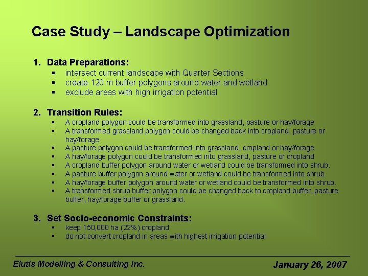 Case Study – Landscape Optimization 1. Data Preparations: § § § intersect current landscape