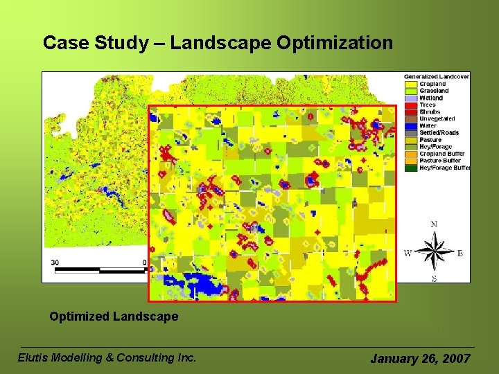 Case Study – Landscape Optimization Optimized Landscape Elutis Modelling & Consulting Inc. January 26,