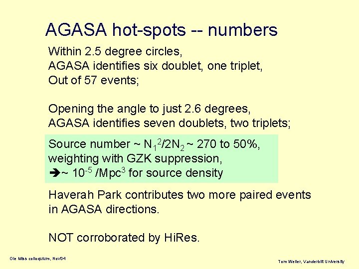 AGASA hot-spots -- numbers Within 2. 5 degree circles, AGASA identifies six doublet, one