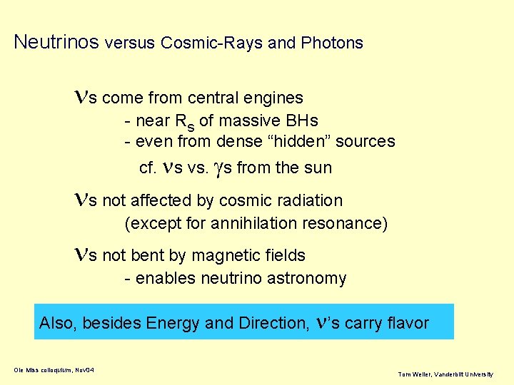 Neutrinos versus Cosmic-Rays and Photons ns come from central engines - near Rs of