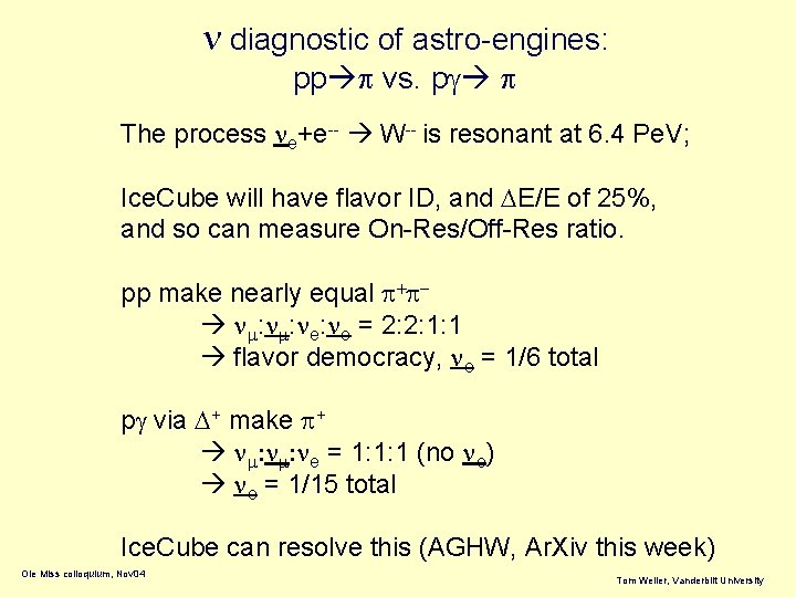 n diagnostic of astro-engines: pp p vs. pg p The process ne+e-- W-- is