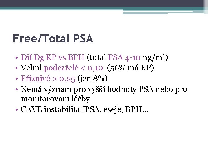 Free/Total PSA • • Dif Dg KP vs BPH (total PSA 4 -10 ng/ml)