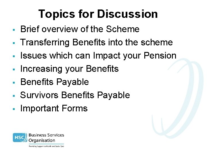 Topics for Discussion § § § § Brief overview of the Scheme Transferring Benefits
