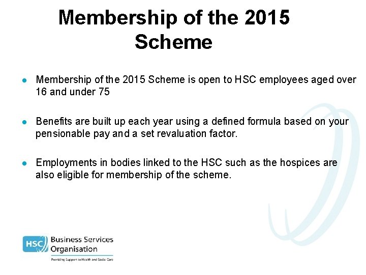 Membership of the 2015 Scheme l Membership of the 2015 Scheme is open to