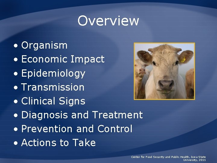 Overview • Organism • Economic Impact • Epidemiology • Transmission • Clinical Signs •