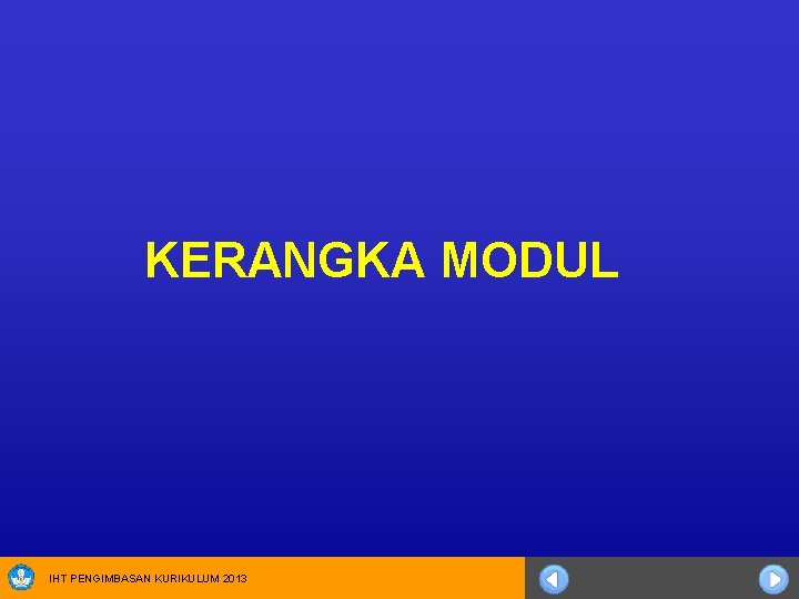 KERANGKA MODUL IHT PENGIMBASAN KURIKULUM 2013 