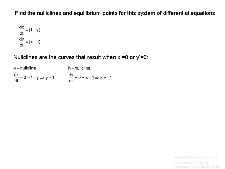 Find the nulllclines and equilibrium points for this system of differential equations. Nullclines are