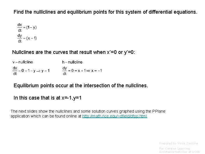Find the nulllclines and equilibrium points for this system of differential equations. Nullclines are