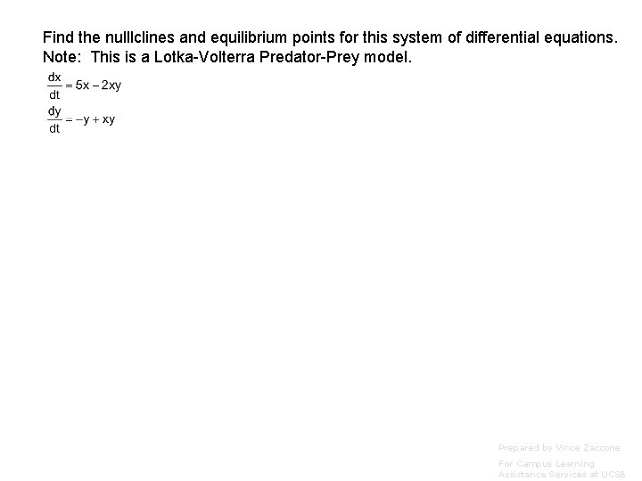 Find the nulllclines and equilibrium points for this system of differential equations. Note: This