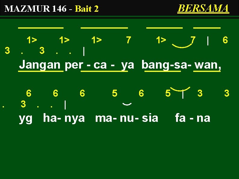 BERSAMA MAZMUR 146 - Bait 2 1> 3 . 1>. . 3 1> 7