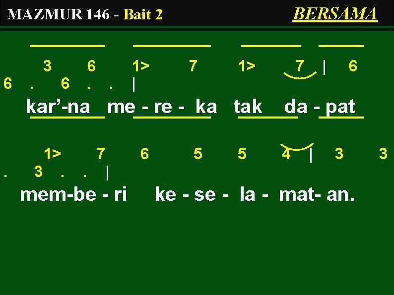 BERSAMA MAZMUR 146 - Bait 2 3 6 . 6 6. . 1> |