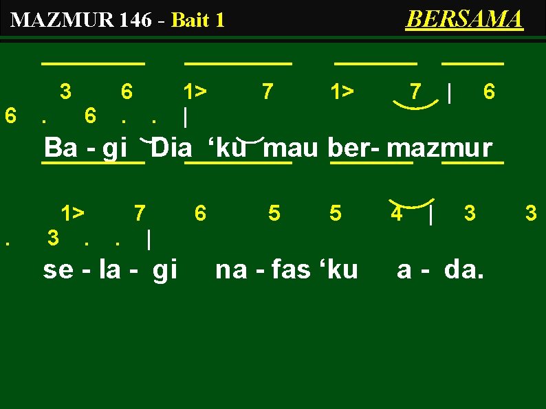 BERSAMA MAZMUR 146 - Bait 1 3 6 . 6 6. . 1> |