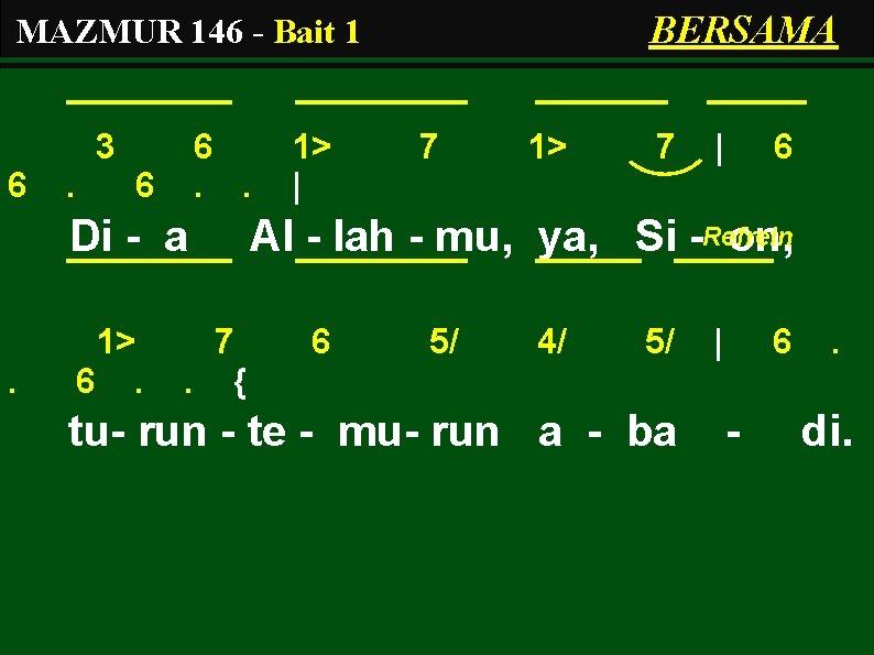 BERSAMA MAZMUR 146 - Bait 1 3 6 . 6 Di - a. 1>