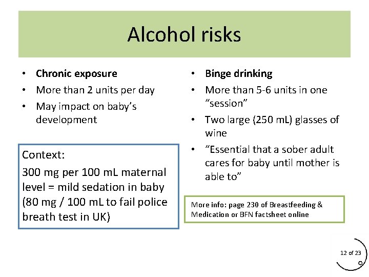 Alcohol risks • Chronic exposure • More than 2 units per day • May Alcohol risks • Chronic exposure • More than 2 units per day • May