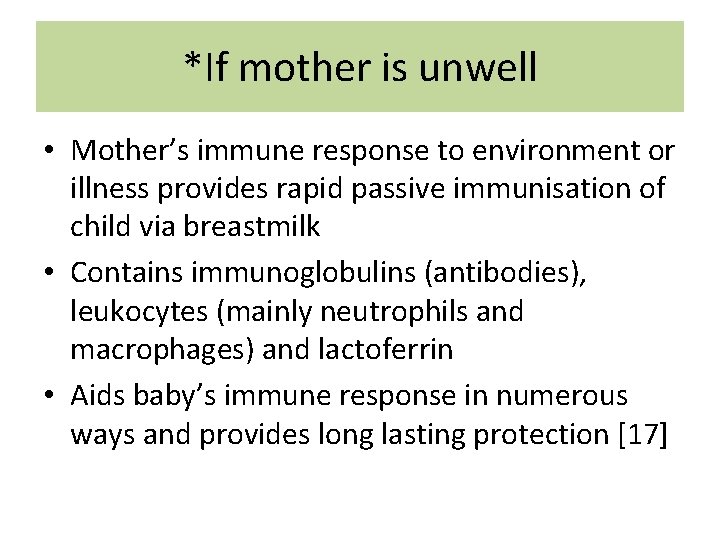 *If mother is unwell • Mother’s immune response to environment or illness provides rapid *If mother is unwell • Mother’s immune response to environment or illness provides rapid