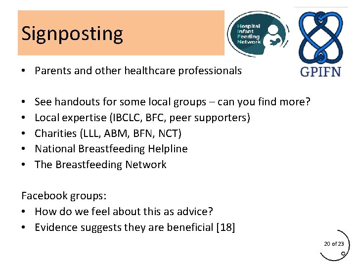 Signposting • Parents and other healthcare professionals • • • See handouts for some Signposting • Parents and other healthcare professionals • • • See handouts for some
