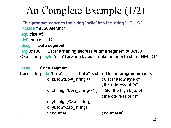 An Complete Example (1/2) ; This program converts the string “hello” into the string