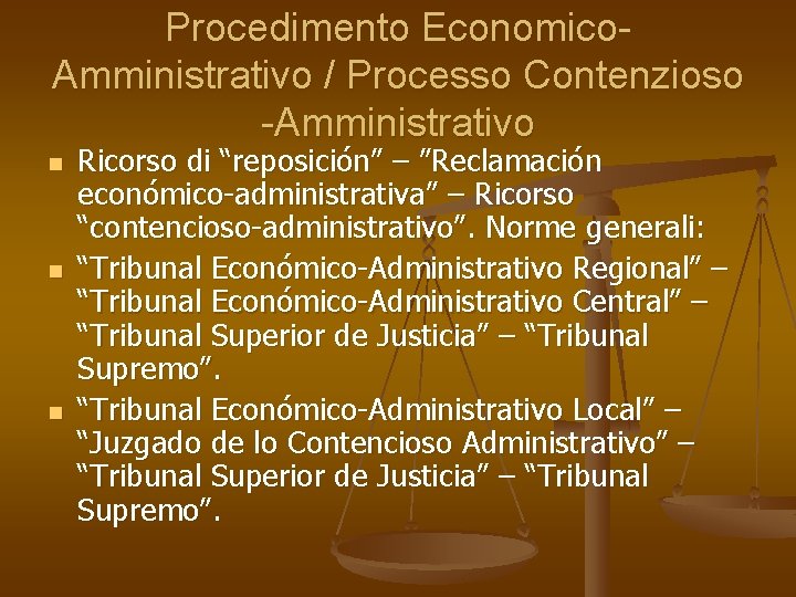Procedimento Economico. Amministrativo / Processo Contenzioso -Amministrativo n n n Ricorso di “reposición” –