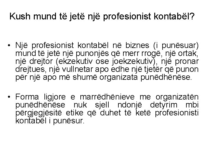 Kush mund të jetë një profesionist kontabël? • Një profesionist kontabël në biznes (i