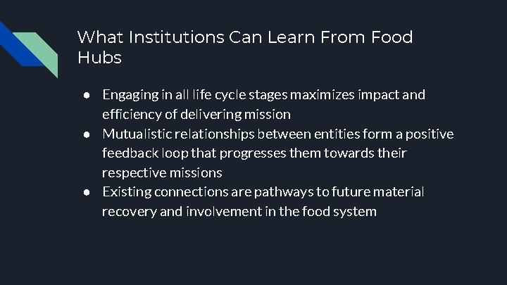 What Institutions Can Learn From Food Hubs ● Engaging in all life cycle stages
