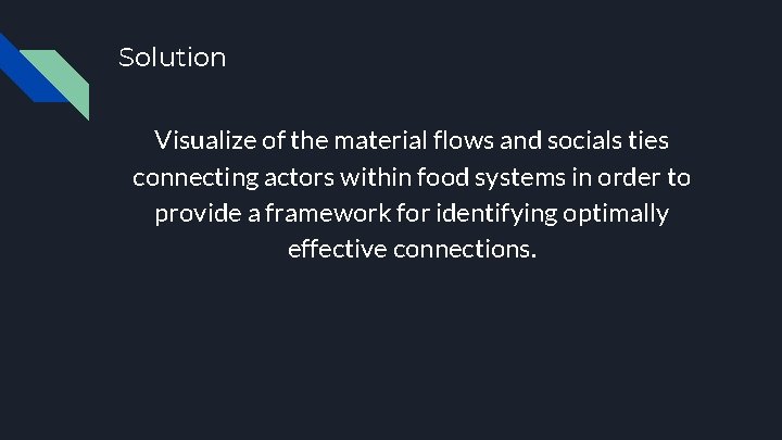 Solution Visualize of the material flows and socials ties connecting actors within food systems