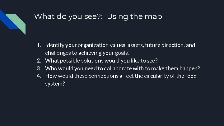 What do you see? : Using the map 1. Identify your organization values, assets,